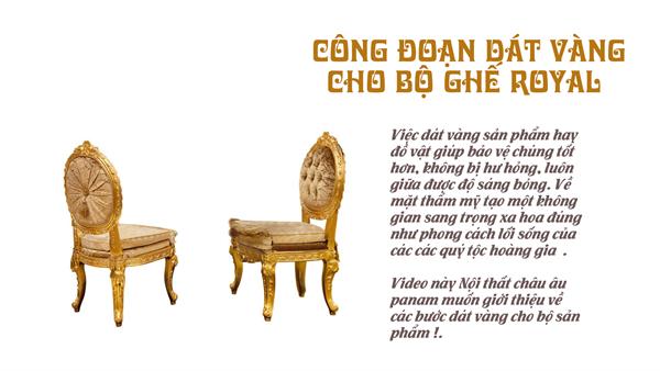 CÔNG ĐOẠN DÁT VÀNG CHO BỘ SẢN PHẨM ROYAL